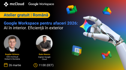 Google Workspace pentru afaceri 2026: AI în interior. Eficiență în exterior.